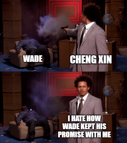 Meme of Cheng Xin shooting Wade and then saying: "I hate how Wade kept his promise with me".