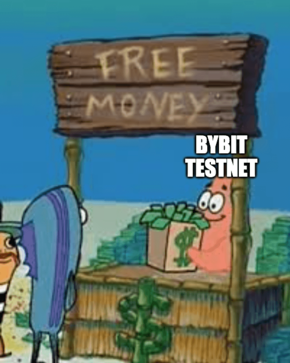 A screenshot from Spongebob, of Patrick giving away a big bag of cash under a stand titled: "Free Money". Patrick has been labelled "Bybit Testnet".